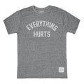 Everything Hurts Tri-Blend Unisex T-shirt Small